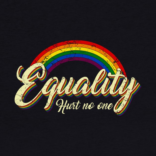 LGBT Equality Hurt no one tshirt lgbt pride vintage gift by Dianeursusla Clothes